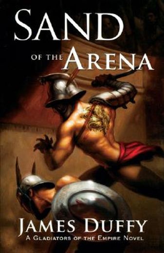 sand of the arena,a gladiators of the empire novel