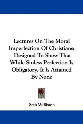 lectures on the moral imperfection of ch