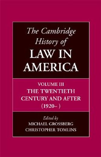 the cambridge history of law in america,the twentieth century and after (1920-)