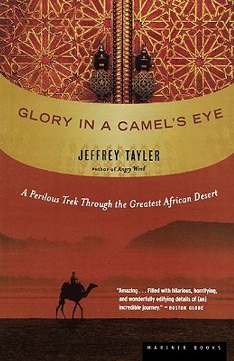 glory in a camel´s eye,trekking through the moroccan sahara (in English)