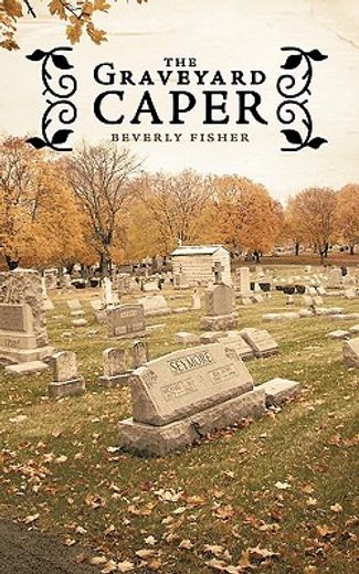 the graveyard caper