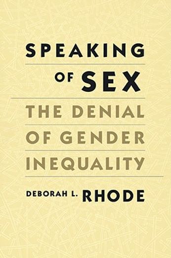 speaking of sex,the denial of gender inequality