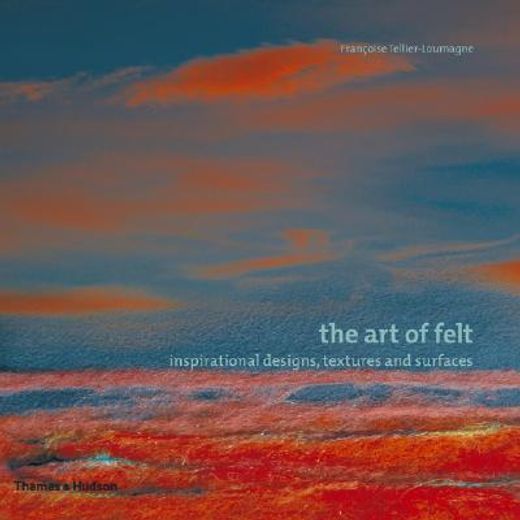 the art of felt,inspirational designs, textures, and surfaces