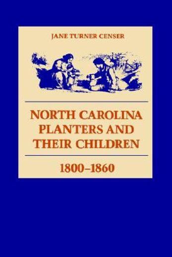 north carolina planters and their children, 1800-1860