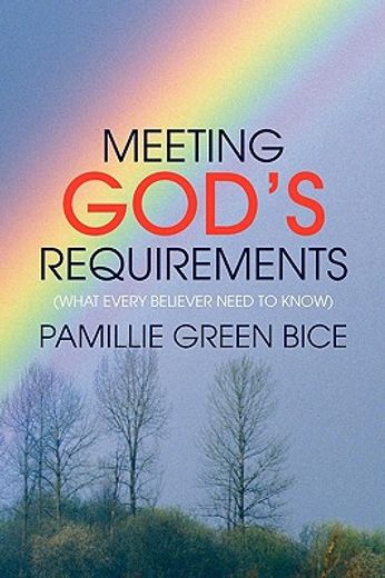 meeting god´s requirements,what every believer need to know
