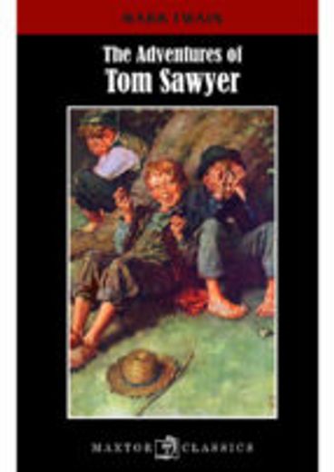 The adventures of Tom Sawyer (Maxtor Classics)