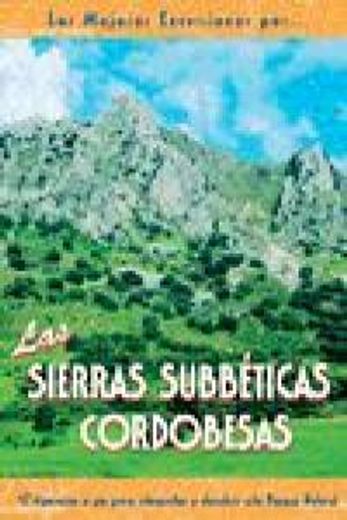 Las sierras subbéticas cordobesas (Las Mejores Excursiones Por...)