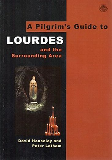 a pilgrim`s guide to lourdes,and the surrounding area (in English)