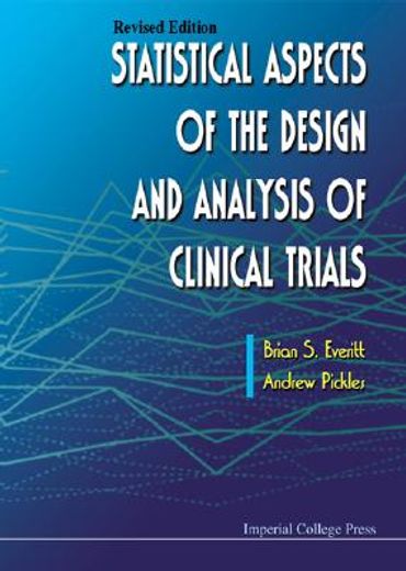 Statistical Aspects of the Design and Analysis of Clinical Trials (Revised Edition) (en Inglés)
