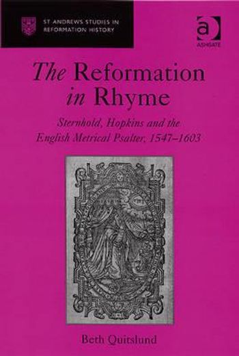 the reformation in rhyme,sternhold, hopkins and the english metrical psalter, 1547-1603