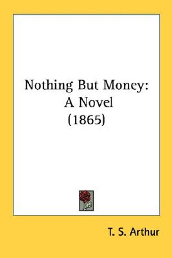 nothing but money: a novel (1865)