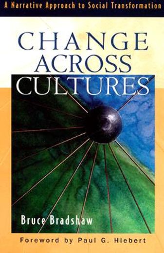 change across cultures,a narrative approach to social transformation