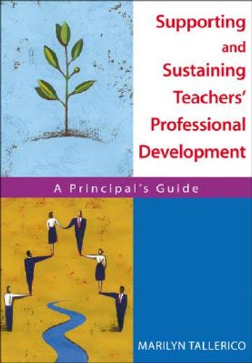 supporting and sustaining teachers´ professional development,a principal´s guide