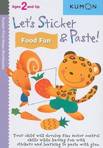 let`s sticker & paste! food fun,ages 2 and up