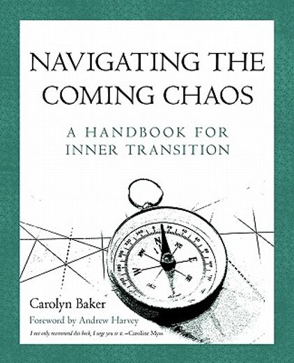 navigating the coming chaos,a handbook for inner transition (in English)