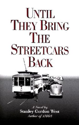 until they bring the streetcars back
