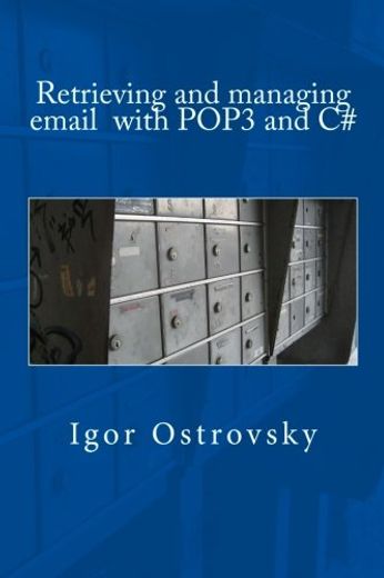Retrieving and Managing Email With Pop3 and c#