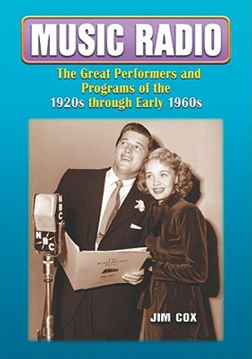 music radio,the great performers and programs of the 1920s through early 1960s