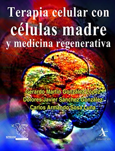 Terapia Celular Con Células Madre Y Medicina Regenerativa (in Spanish)