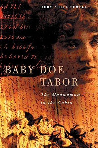 baby doe tabor,the madwoman in the cabin (en Inglés)