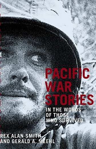 pacific war stories,in the words of those who survived