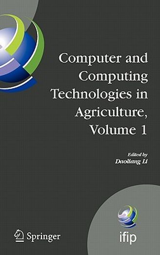 computer and computing technologies in agriculture, volume i (en Inglés)
