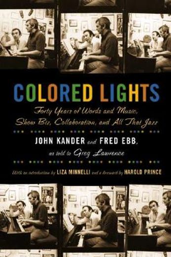 colored lights: forty years of words and music, show biz, collaboration, and all that jazz (in English)