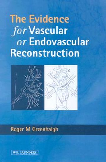 the evidence for vascular or endovascular reconstruction