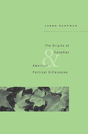 the origins of canadian and american political differences