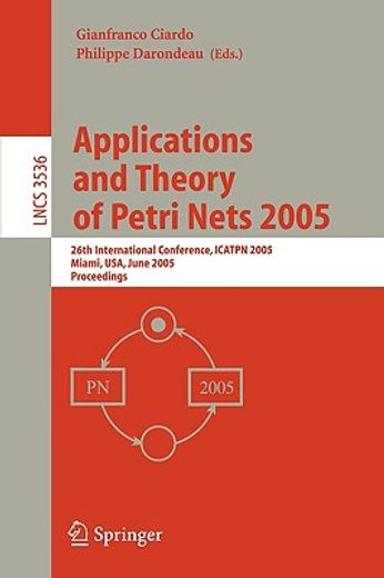 applications and theory of petri nets 2005,26th international conference, icatpn, 2005 miami, usa, june 20-25, 2005 proceedings