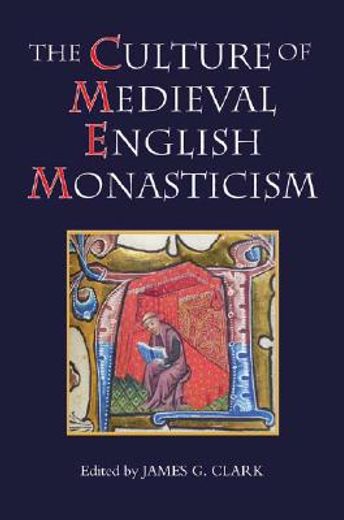 the culture of medieval english monasticism