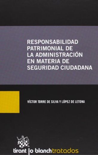 Responsabilidad Patrimonial de la Administracion en Materia de se Guridad Ciudadana (in Spanish)