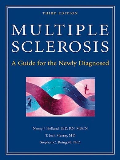 multiple sclerosis,a guide for the newly diagnosed