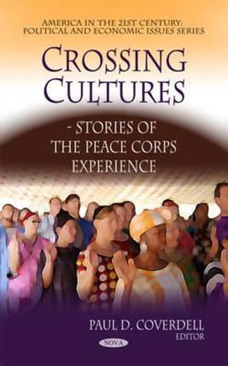 crossing cultures-stories of the peace corps experience