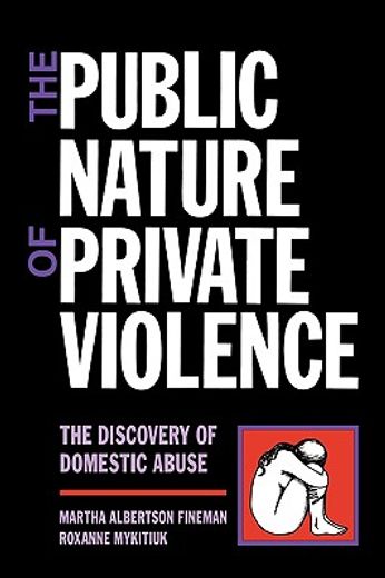 the public nature of private violence,the discovery of domestic abuse