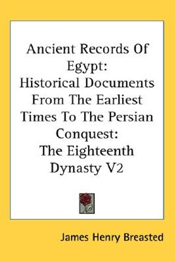 ancient records of egypt,historical documents from the earliest times to the persian conquest