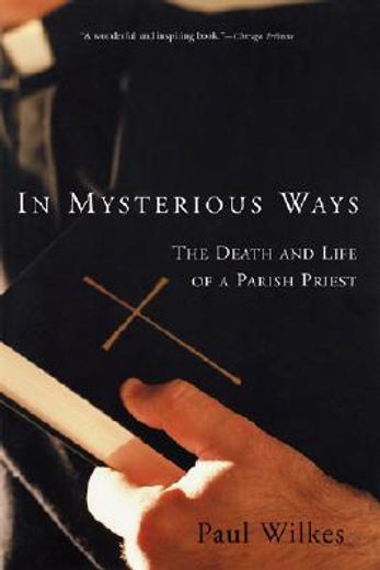 in mysterious ways,the death and life of a parish priest (en Inglés)