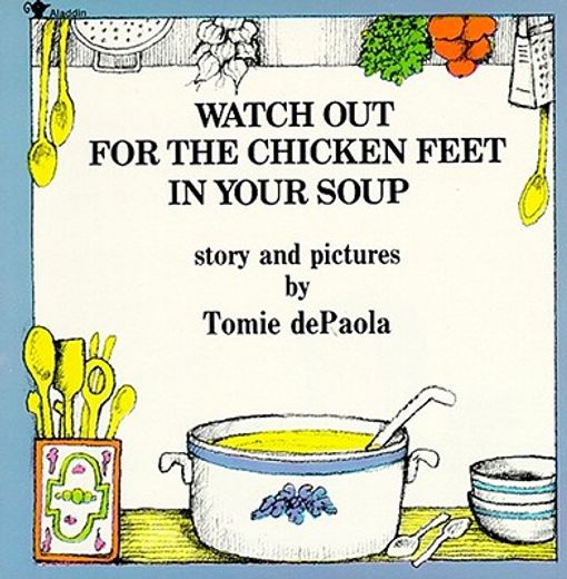 watch out for the chicken feet in your soup (en Inglés)
