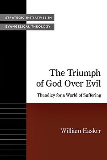 the triumph of god over evil,theodicy for a world of suffering (en Inglés)
