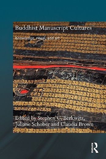 buddhist manuscript cultures,knowledge, ritual, and art
