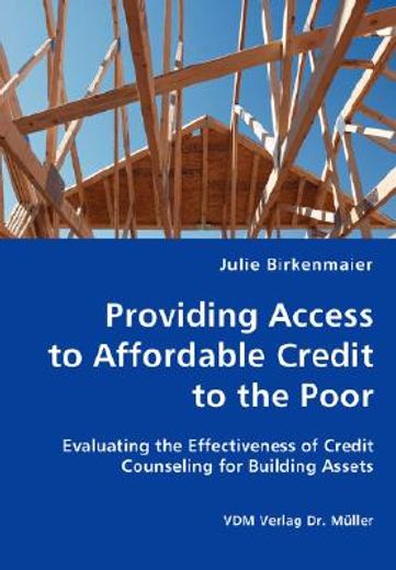 providing access to affordable credit to the poor - evaluating the effectiveness of credit counselin