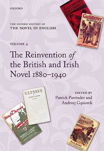 the reinvention of the british and irish novel 1880-1940
