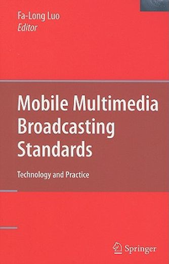 mobile multimedia broadcasting standards,technology and practice