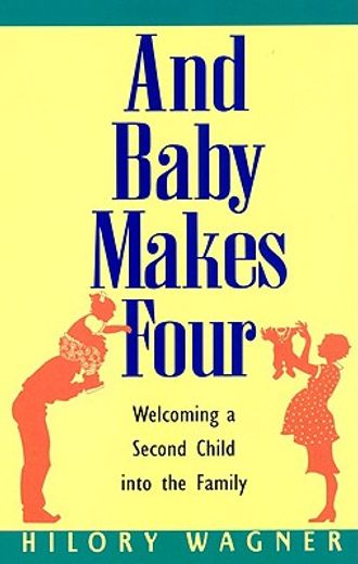 and baby makes four,welcoming a second child into your family