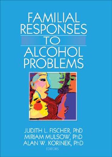 familial responses to alcohol problems