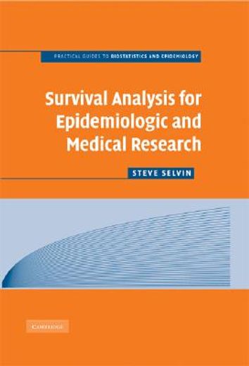 survival analysis for epidemiologic and medical research,a practical guide