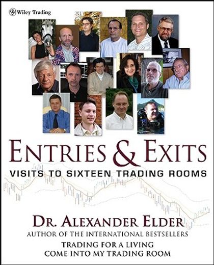 entries & exits,visits to sixteen trading rooms (en Inglés)