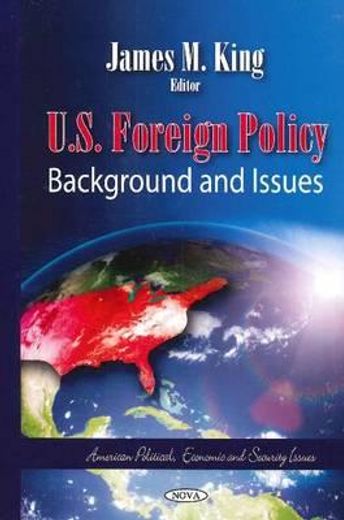 u.s. foreign policy,background and issues