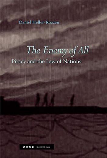 the enemy of all,piracy and the law of nations (en Inglés)