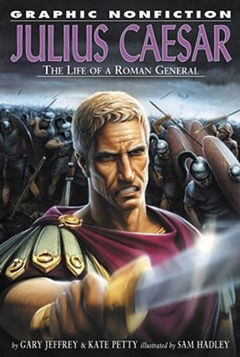 julius caesar,the life of a roman general